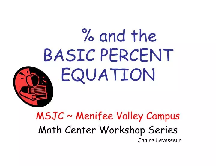 and the basic percent equation
