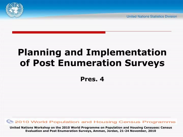 planning and implementation of post enumeration surveys pres 4