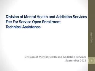 Division of Mental Health and Addiction Services Fee For Service Open Enrollment Technical Assistance