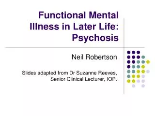 Functional Mental Illness in Later Life: Psychosis