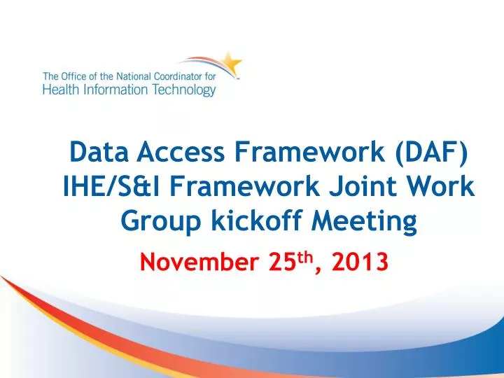 data access framework daf ihe s i framework joint work group kickoff meeting