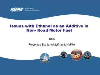 Issues with Ethanol as an Additive in Non- Road Motor Fuel