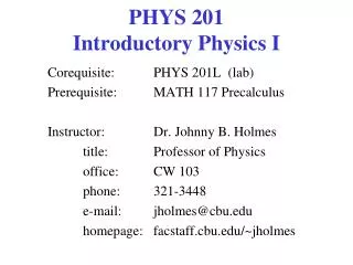 PHYS 201 Introductory Physics I