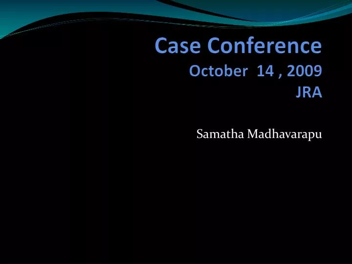 case conference october 14 2009 jra