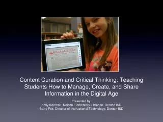 Content Curation and Critical Thinking: Teaching Students How to Manage, Create, and Share Information in the Digital A