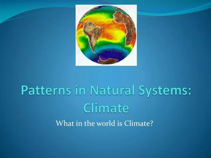 patterns in natural systems climate