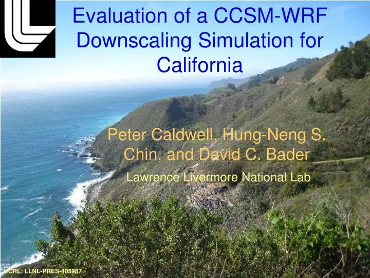 evaluation of a ccsm wrf downscaling simulation for california