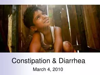 Constipation &amp; Diarrhea