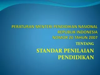 PERATURAN MENTERI PENDIDIKAN NASIONAL REPUBLIK INDONESIA NOMOR 20 TAHUN 2007