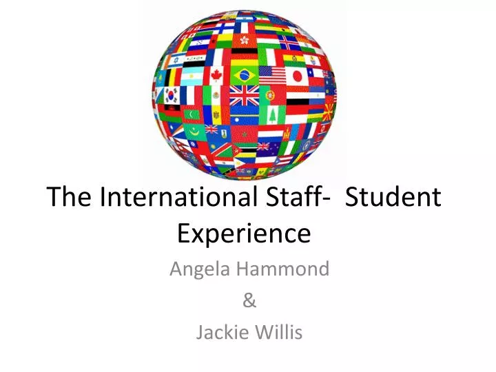 the international staff student experience