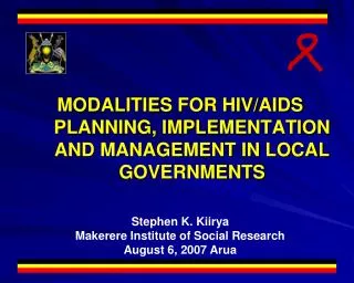 MODALITIES FOR HIV/AIDS PLANNING, IMPLEMENTATION AND MANAGEMENT IN LOCAL GOVERNMENTS