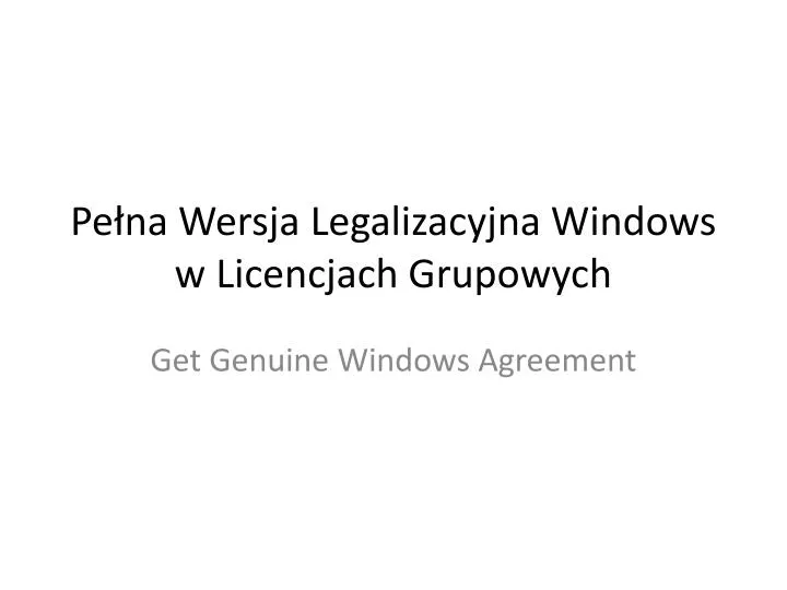 pe na wersja legalizacyjna windows w licencjach grupowych