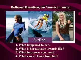 Bethany Hamilton, an American surfer