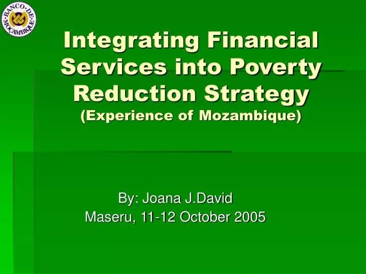 integrating financial services into poverty reduction strategy experience of mozambique