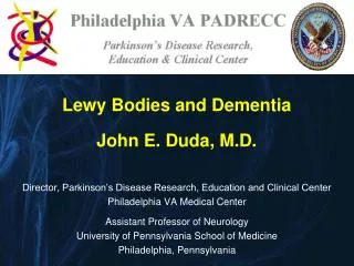 Lewy Bodies and Dementia John E. Duda, M.D.
