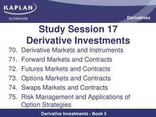 Study Session 17 Derivative Investments