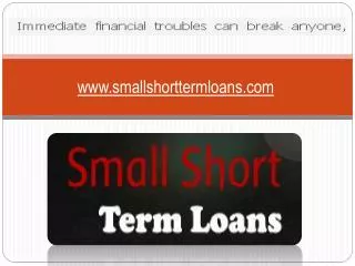 Small Short Term Loans is a Better Option to Get Instant Fu