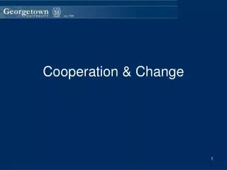 Cooperation &amp; Change