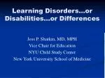 Learning Disorders…or Disabilities…or Differences - slide 1