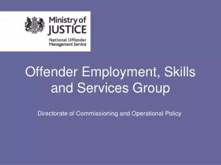 Offender Employment, Skills and Services Group