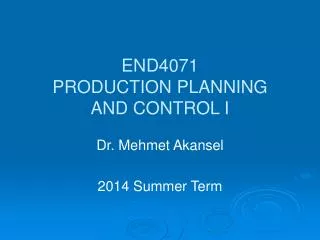 END4071 PRODUCTION PLANNING AND CONTROL I