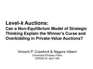 Level- k Auctions: Can a Non-Equilibrium Model of Strategic Thinking Explain the Winner's Curse and Overbidding in Priv