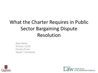What the Charter Requires in Public Sector Bargaining Dispute Resolution