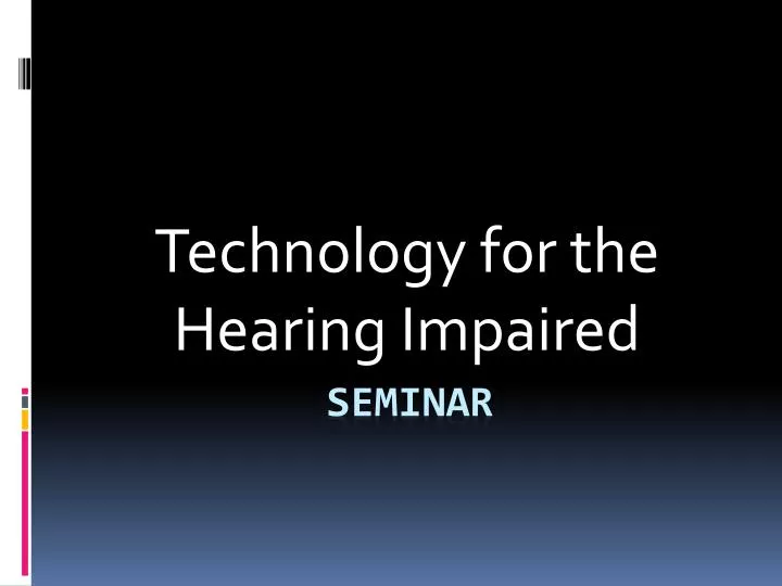 technology for the hearing impaired