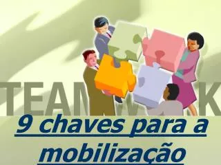 9 chaves para a mobiliza o