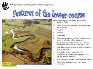 AIM: to practise our photo analysis skills whilst studying RIVERS