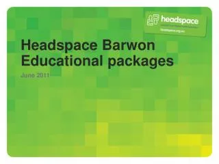 Headspace Barwon Educational packages