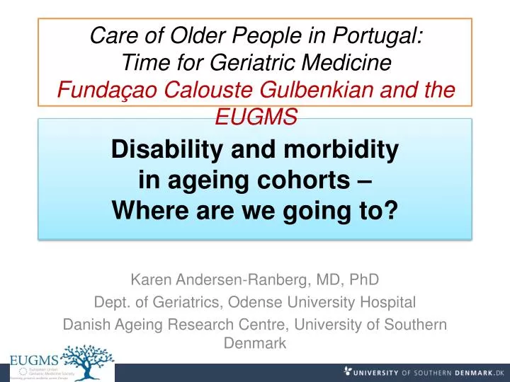disability and morbidity in ageing cohorts where are we going to