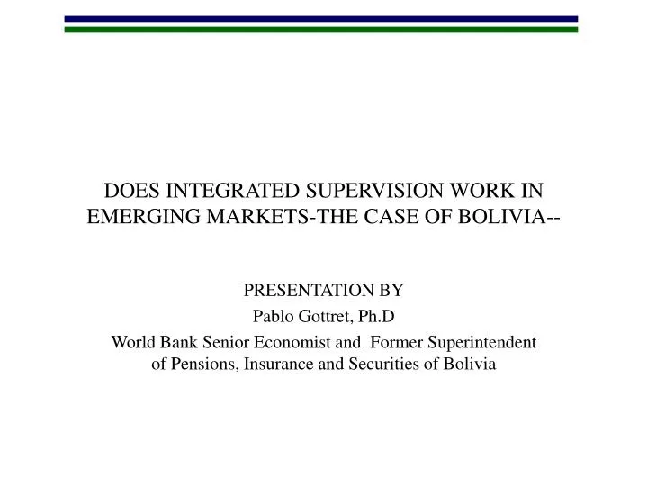 does integrated supervision work in emerging markets the case of bolivia