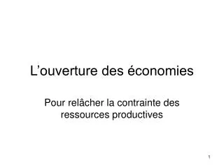 l ouverture des conomies