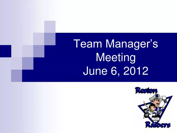 team manager s meeting june 6 2012