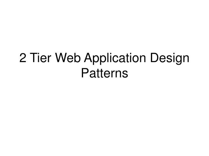2 tier web application design patterns