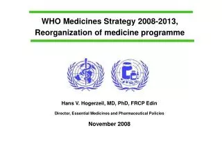 WHO Medicines Strategy 2008-2013, Reorganization of medicine programme