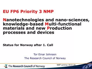 Tor Einar Johnsen The Research Council of Norway