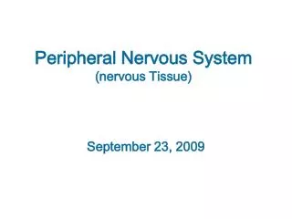 Peripheral Nervous System (nervous Tissue)