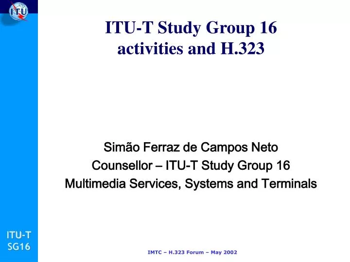 itu t study group 16 activities and h 323