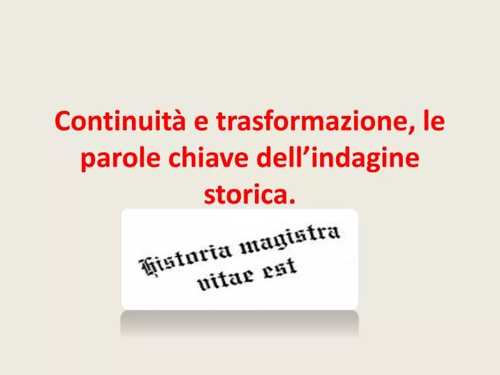 continuit e trasformazione le parole chiave dell indagine storica