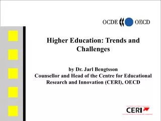 Higher Education: Trends and Challenges by Dr. Jarl Bengtsson