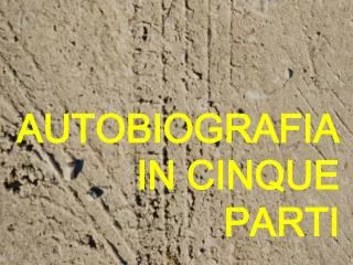 autobiografia in cinque parti