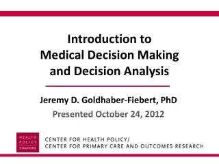 Introduction to Medical Decision Making and Decision Analysis