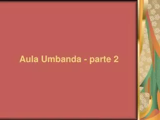 aula umbanda parte 2