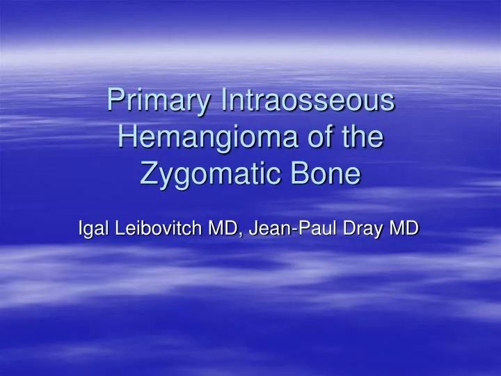 primary intraosseous hemangioma of the zygomatic bone