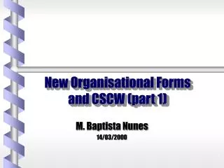 New Organisational Forms and CSCW (part 1)