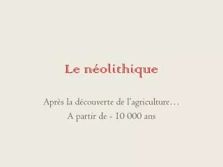 le n olithique