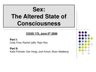 Sex: The Altered State of Consciousness