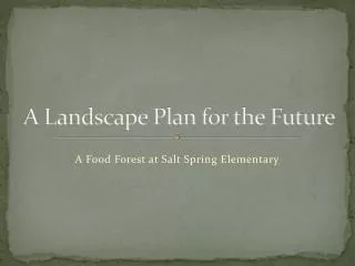A Landscape Plan for the Future